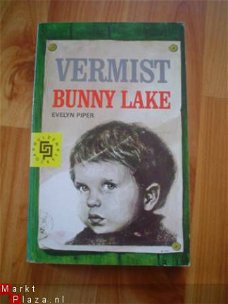 Vermist Bunny Lake door Evelyn Piper