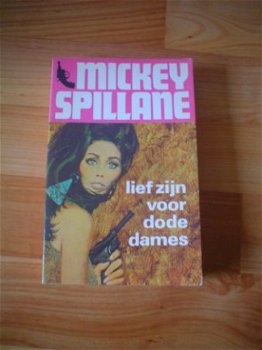 Lief zijn voor dode dames door Mickey Spillane - 1