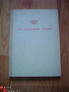 De koningin sprak door M.g. Schenk en J.B.Th. Spaan