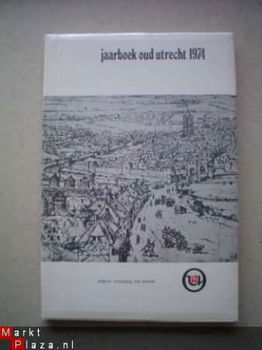 Jaarboek oud Utrecht 1974 - 1