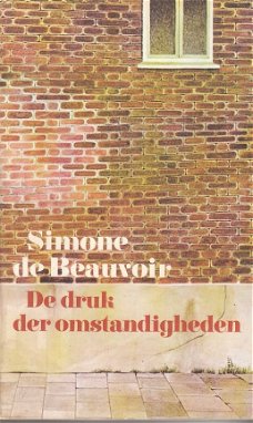 De druk der omstandigheden door Simone de Beauvoir