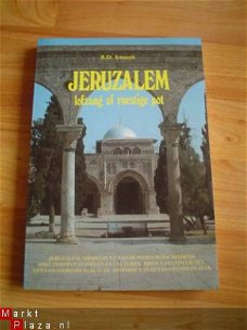 Jeruzalem, lofzang of roestige pot door B.D. Smeenk