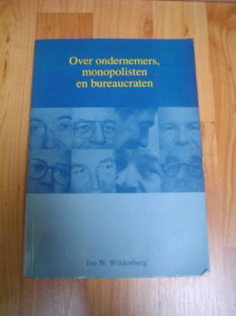 Over ondernemers, monopolisten en bureaucraten, Wildenberg - 1