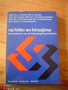 Na Hitler en Hirosjima door Manning e.a.