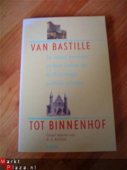 Van Bastille tot Binnenhof onder red. R.A. Koole - 1