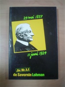 jhr. mr A.F. de Savornin Lohman 29 mei 1837-11 juni 1924