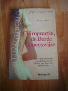 Chiropractie, de derde geneeswijze door Robert J. Blom