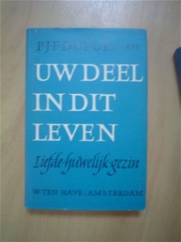 Uw deel in dit leven door P.J.F. Dupuis (arts) - 1