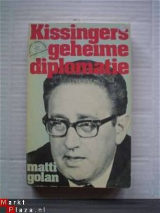 Kissingers geheime diplomatie door Matti Golan