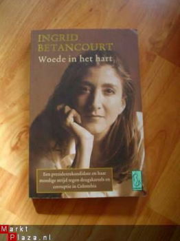 Woede in het hart door Ingrid Betancourt - 1