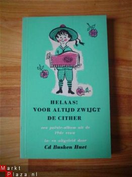 Helaas voor altijd zwijgt de cither ingeleid Busken Huet - 1