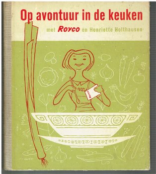 Op avontuur in de keuken met Royco door H. Holthausen - 1