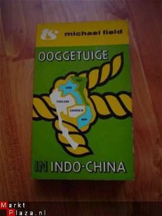 Ooggetuige in Indo-China door Michael Field