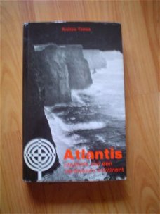 Atlantis, raadsels van een verdwenen continent door A. Tomas