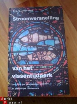 Stroomversnelling van het vissentijdperk door G.J. Kolmus - 1