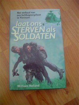 Laat ons sterven als soldaten door William Holland - 1