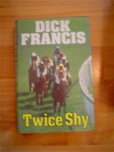 Twice shy by Dick Francis