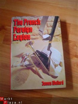 The French Foreign Legion by James Wellard - 1