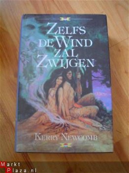 Zelfs de wind zal zwijgen door Kerry Newcomb - 1