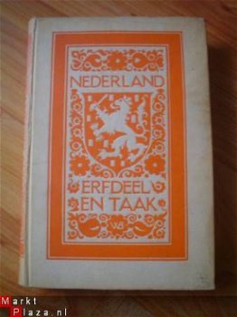 Nederland erfdeel en taak door J. van Gelderen e.a. - 1