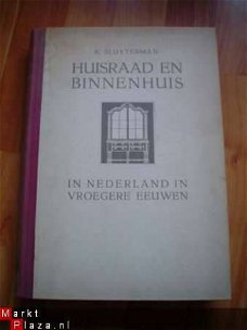 Huisraad en binnenhuis in Nederland in vroeger eeuwen