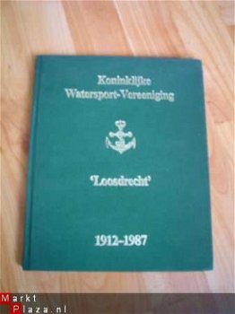 Koninklijke Watersport-Vereeniging Loosdrecht 1912-1987 - 1