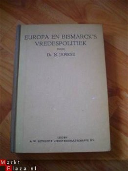 Europa en Bismarck's vredespolitiek door N. Japikse - 1