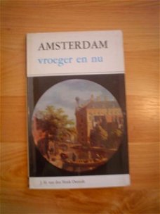 Amsterdam vroeger en nu door J.H. van den Hoek Ostende