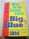 Wie is er bang voor Big Blue? door Regis McKenna - 1 - Thumbnail