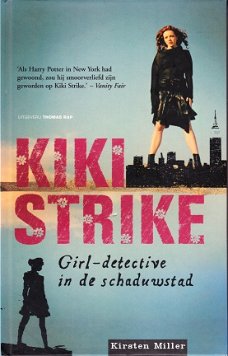 >KIKI STRIKE, GIRL-DETECTIVE IN DE SCHADUWSTAD - Kristen Miller