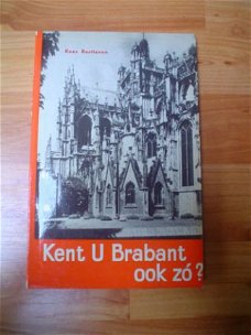 Kent u Brabant ook zo? door Kees Bastianen