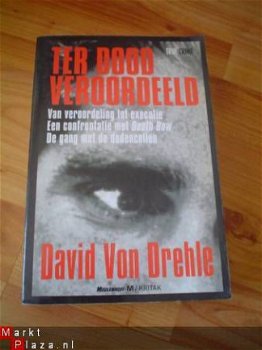 Ter dood veroordeeld door David von Drehle - 1