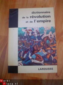 Dictionnaire de la révolution et de l'empire Melchior-Bonnet - 1