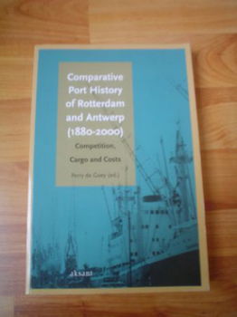 Comparative port history of Rotterdam and Antwerp, F de Goey - 1