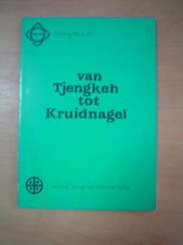 Van Tjenkeh tot kruidnagel - 1