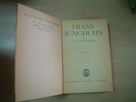 Frans Junghuhn door dr C.W. Wormser - 2