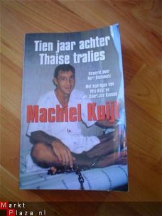 Tien jaar achter Thaise tralies door Machiel Kuijt