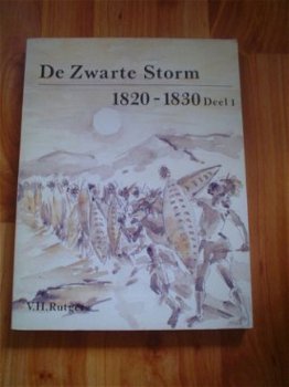 De zwarte storm 1820-1830 deel 1 door V.H. Rutgers - 1