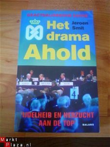 Het drama Ahold door Jeroen Smit