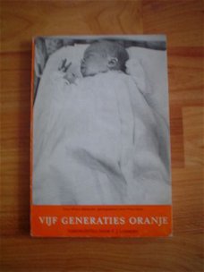 Vijf generaties Oranjes door F.J. Lammers