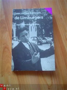Leer mij ze kennen de Limburgers door F. van Oldenburg Ermke - 1