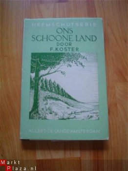 Ons schoone land door F. Koster - 1