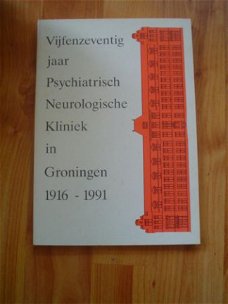 75 jaar Psychiatrisch neurologische kliniek in Groningen