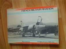 French military aviation by Paul A. Jackson