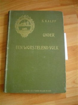 Onder een worstelend volk door S. Kalff - 1