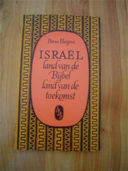 Israël land van de bijbel, land van de toekomst door Huigens - 1