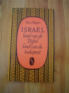 Israël land van de bijbel, land van de toekomst door Huigens