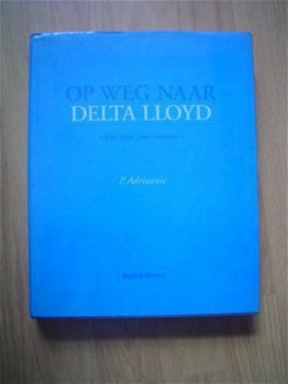 Op weg naar Delta Loyd door P. Adriaanse - 1