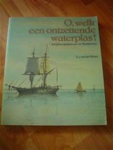 O, welk een ontzettende waterplas door S.J. van der Molen