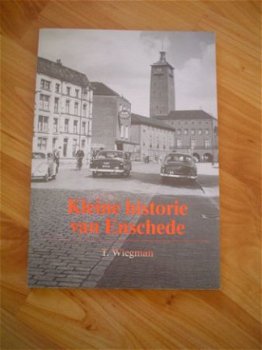 Kleine historie van Enschede door T. Wiegman - 1